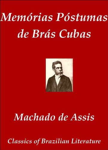 Memórias Póstumas de Brás Cubas (Classics of Brazilian Literature Livro 2) baixar o livro de graça