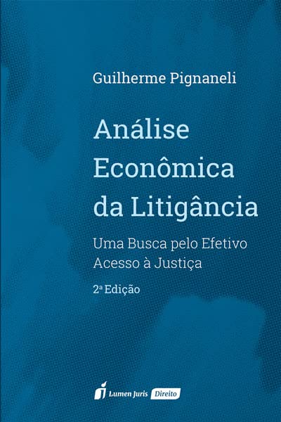 Análise Econômica da Litigância - 2ª Ed. - 2023