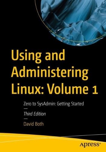 Using and Administering Linux: Volume 1: Zero to Sysadmin: Getting Started baixar o livro de graça