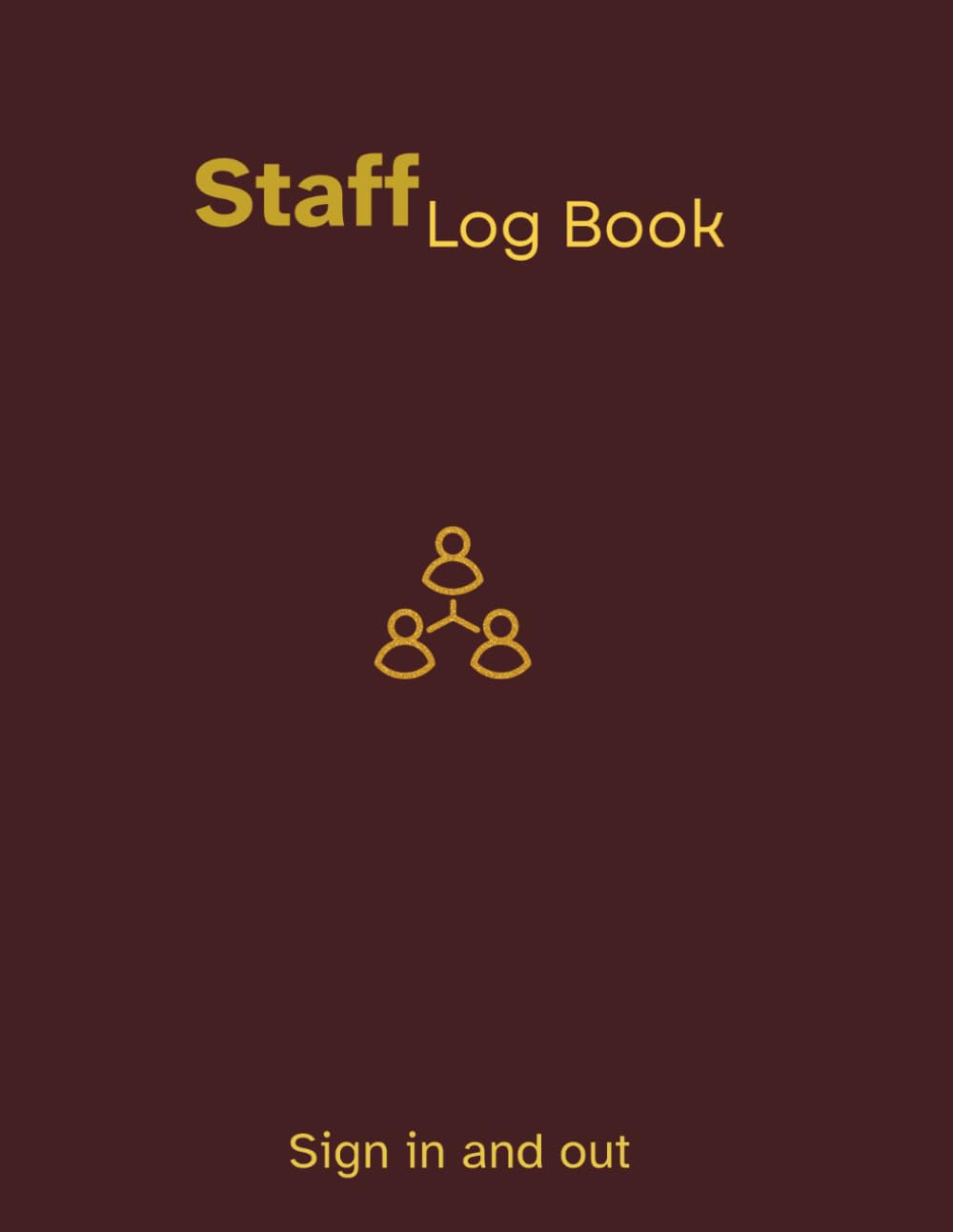 Staff Sign in and out Log Book, Record and Manage your Employees’ Attendance and Working Hours: 120 sign-in pages, Size: 8.5” x 11”, Capacity: 3000 entries, Colour: Chestnut baixar o livro de graça