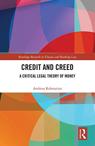 ler totalmente Credit and Creed: A Critical Legal Theory of Money (Routledge Research in Finance and Banking Law) (English Edition)