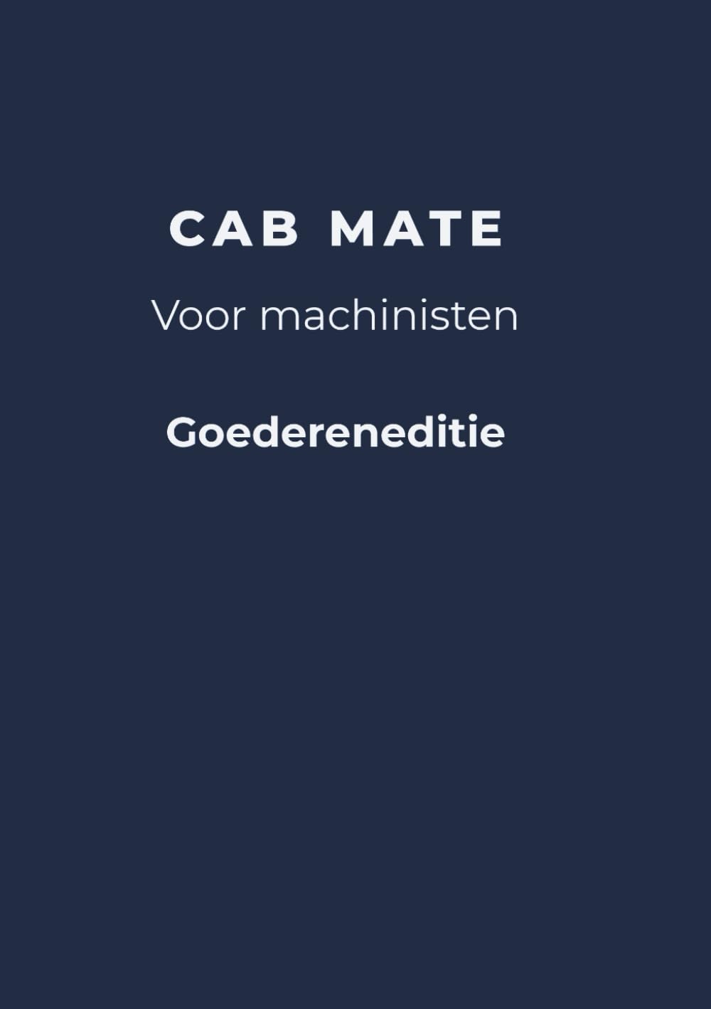 ler totalmente Treinmachinisten Notitieboek – Cab Mate: Goedereneditie (Dutch Edition)
