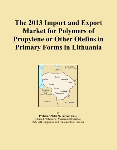 ler totalmente The 2013 Import and Export Market for Polymers of Propylene or Other Olefins in Primary Forms in Lithuania