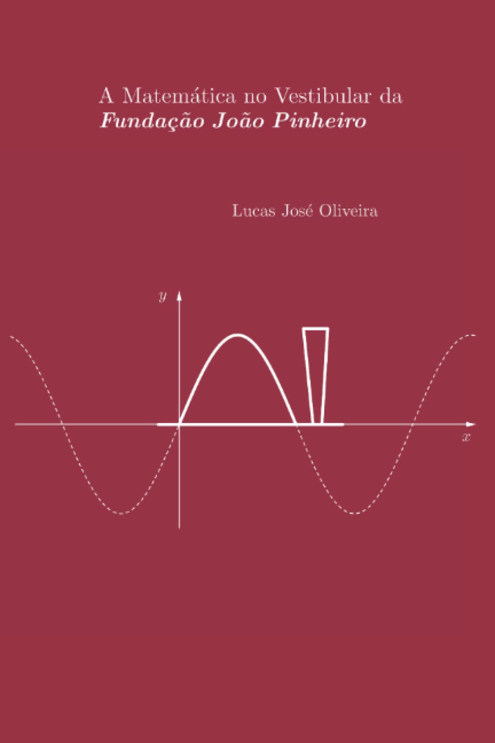 ler totalmente A Matemática no Vestibular da Fundação João Pinheiro (Portuguese Edition)