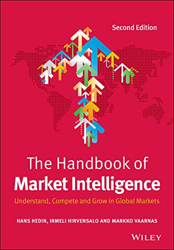 The Handbook of Market Intelligence: Understand, Compete and Grow in Global Markets (English Edition)