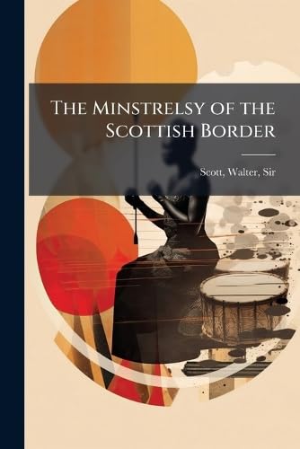 capítulo por capítulo baixar The Minstrelsy of the Scottish Border