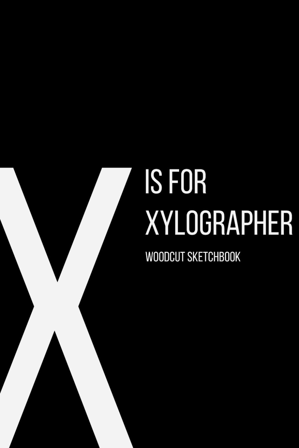 The Alphabet Collection: X is for Xylographer Woodcut Sketchbook: Work Life Series Notebook, Lined baixar o livro de graça