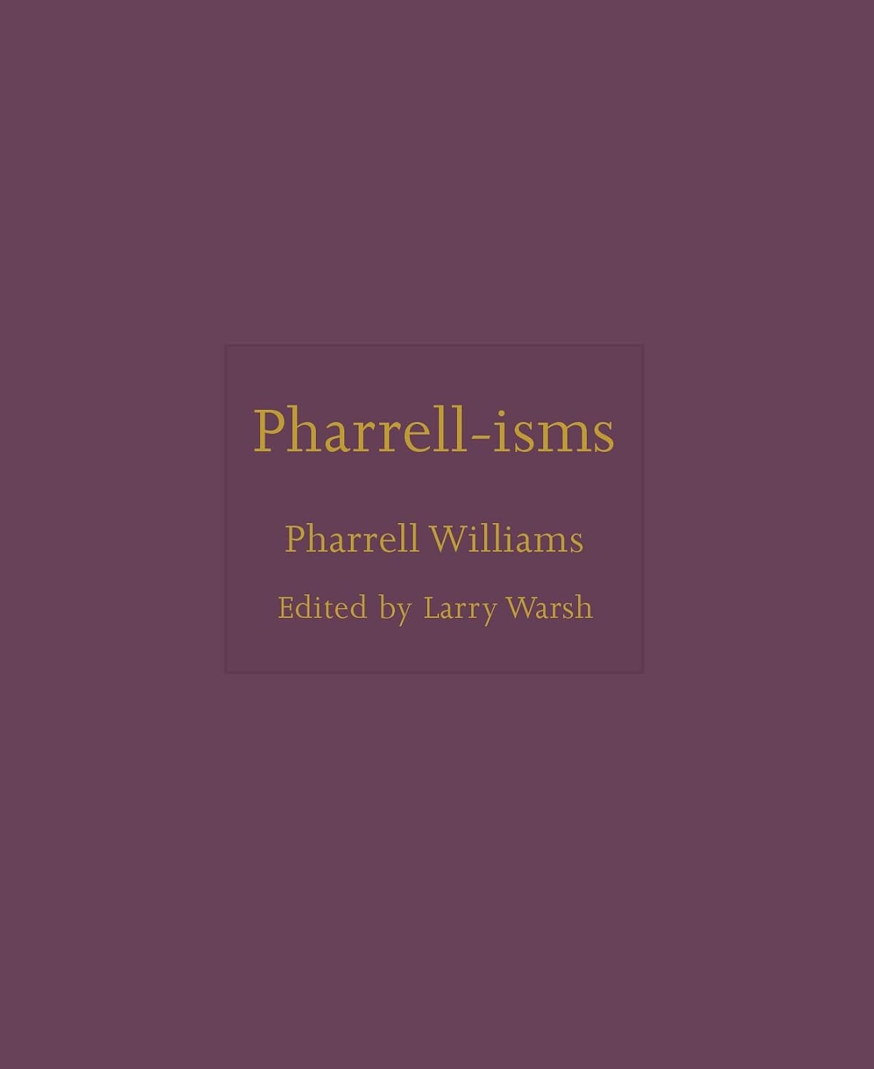 ler totalmente Pharrell-Isms: 13