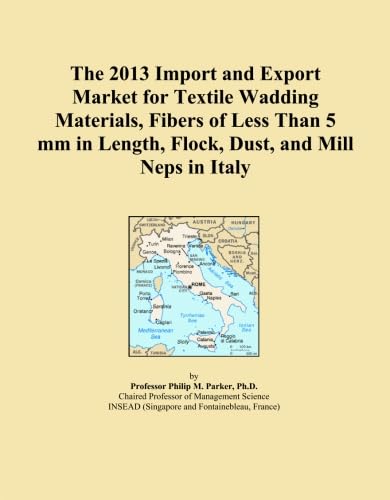 The 2013 Import and Export Market for Textile Wadding Materials, Fibers of Less Than 5 mm in Length, Flock, Dust, and Mill Neps in Italy baixar o livro de graça