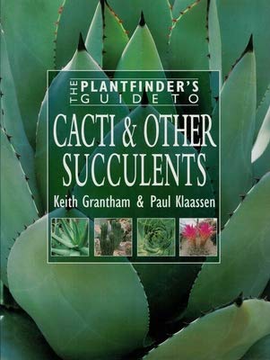The Plantfinder's Guide to Cacti and Succulents