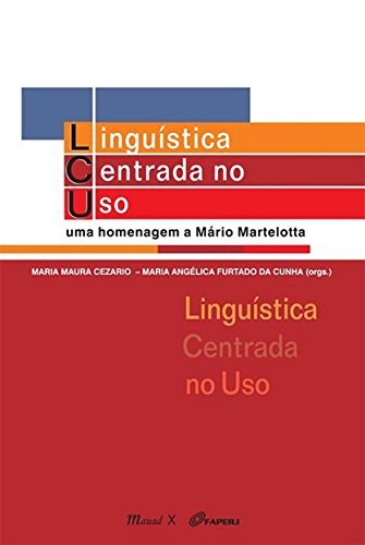 ler totalmente Linguística centrada no uso: uma homenagem a Mario Martelotta