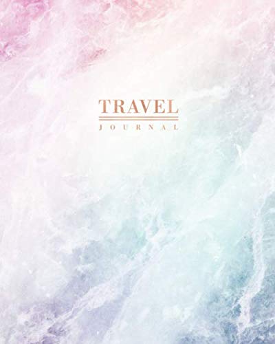 capítulo por capítulo baixar Travel Journal: Pastel Hue Quartz and Marble with Faux Rose Gold | Inspirational Quote - Journal, Notebook, Diary, Composition Book (8 x 10 inches) - 120 Lines Pages