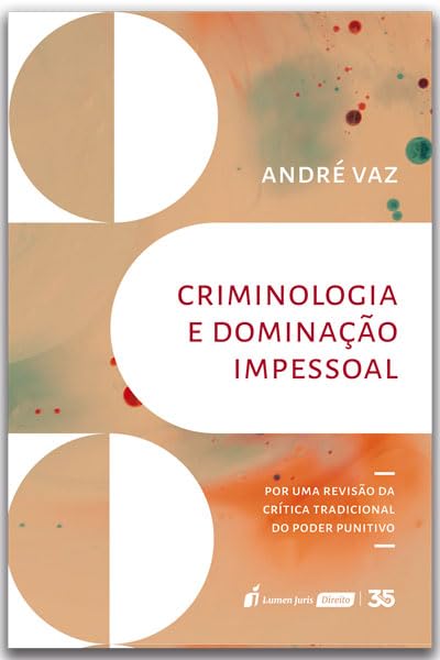 Criminologia e Dominação Impessoal - 2024 baixar livro de graça