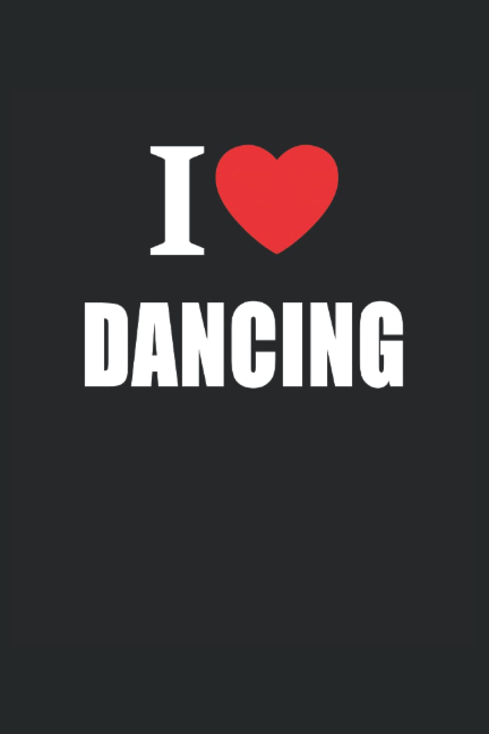 I Love Dancing: Journal Style Composition Notebook baixar o livro de graça