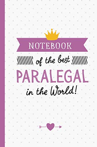 Notebook of the best Paralegal in the World: Perfect Appreciation Gift for Paralegals men/women, Graduation, Thank You, Retirement, Christmas or Birthday gifts baixar o livro de graça