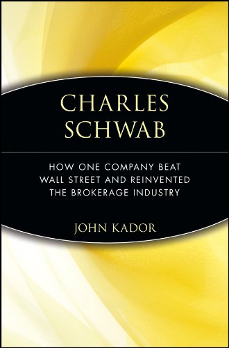 Charles Schwab: How One Company Beat Wall Street and Reinvented the Brokerage Industry (English Edition) baixar o livro de graça