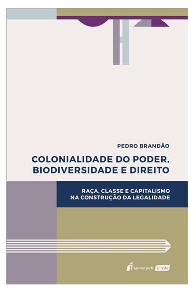 Colonialidade do Poder, Biodiversidade e Direito - 2ª Tiragem - 2024 baixar o livro de graça