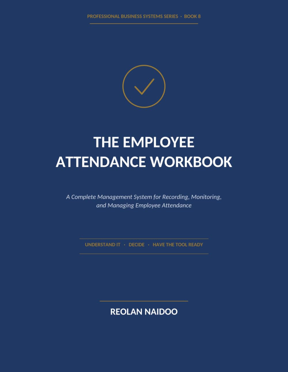 capítulo por capítulo baixar The Employee Attendance Workbook: A Complete Management System for Recording, Monitoring, and Managing Employee Attendance (Reolan Naidoo Professional Business Systems Series)