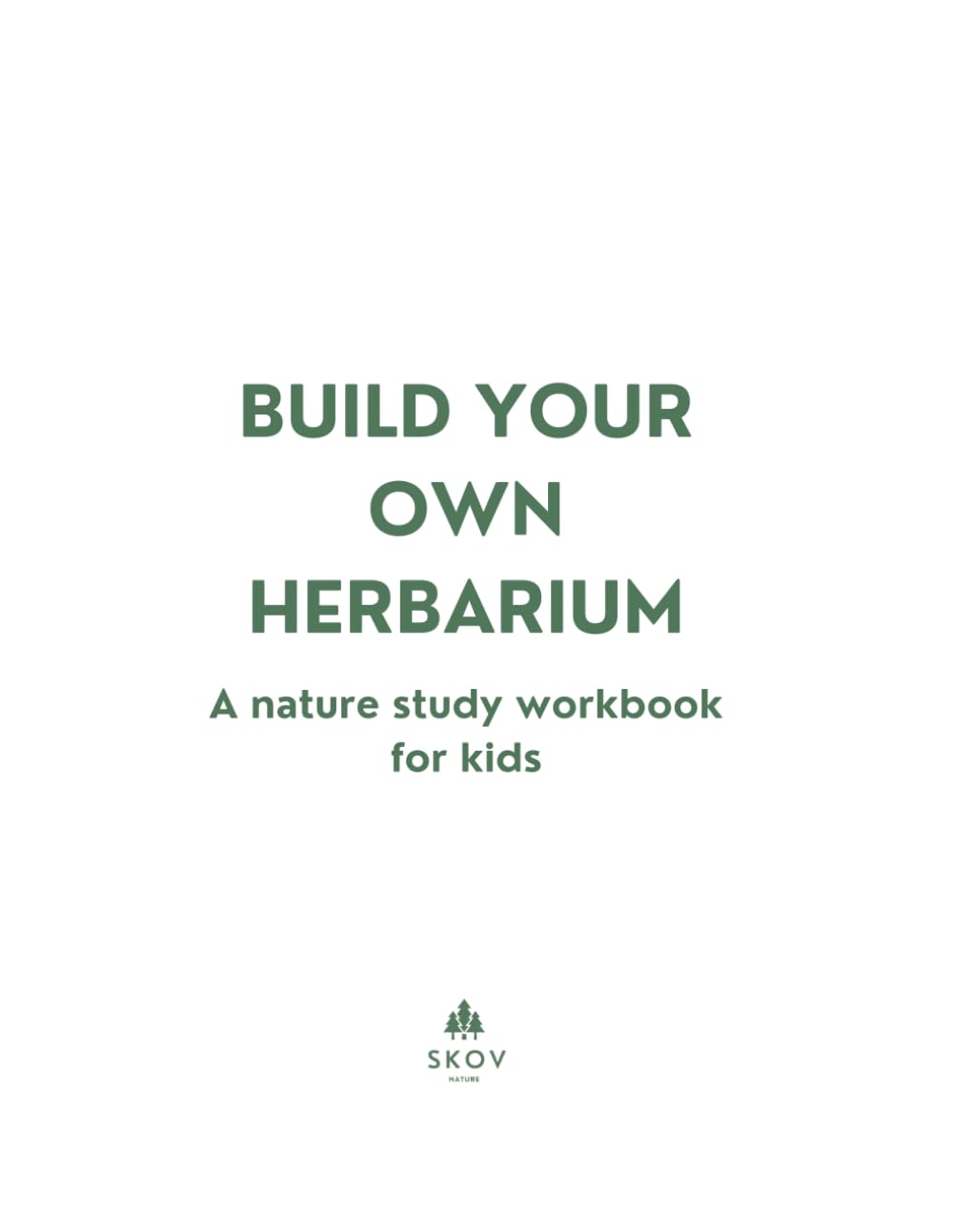 Build your own herbarium: A nature study workbook for kids baixar o livro de graça