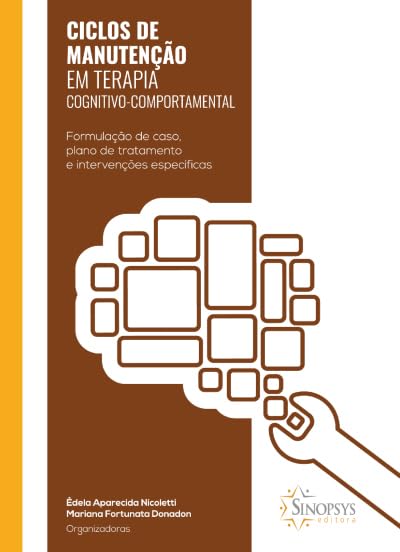 Ciclos de manutenção em terapia cognitivo-comportamental: formulação de caso, plano de tratamento e intervenções específicas