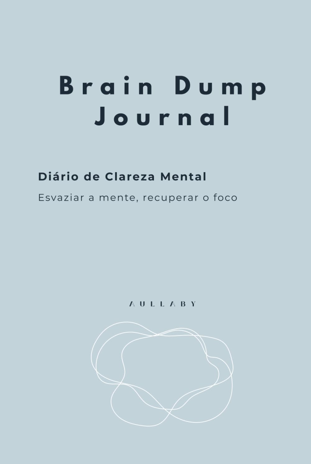 Brain Dump Journal: Diário de Clareza Mental (Portuguese Edition) baixar o livro de graça