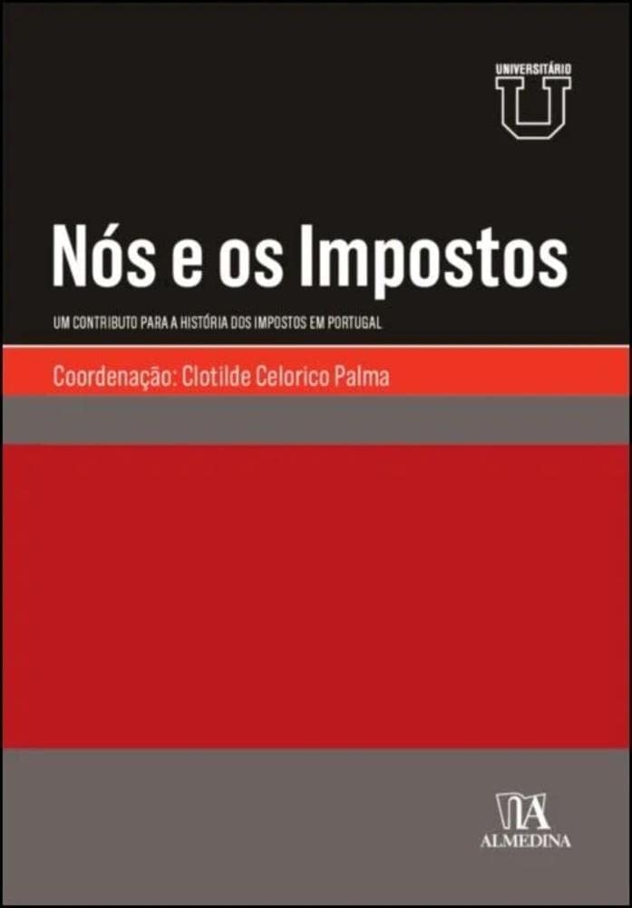 Nós e os Impostos: um Contributo Para a História dos Impostos em Portugal baixar livro de graça