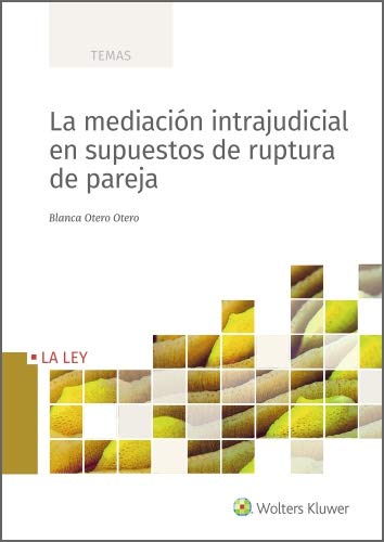 La mediación intrajudicial en supuestos de ruptura de pareja (Spanish Edition) baixar livro de graça