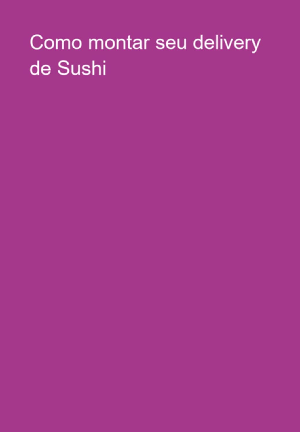 Como Montar Seu Delivery De Sushi baixar livro de graça