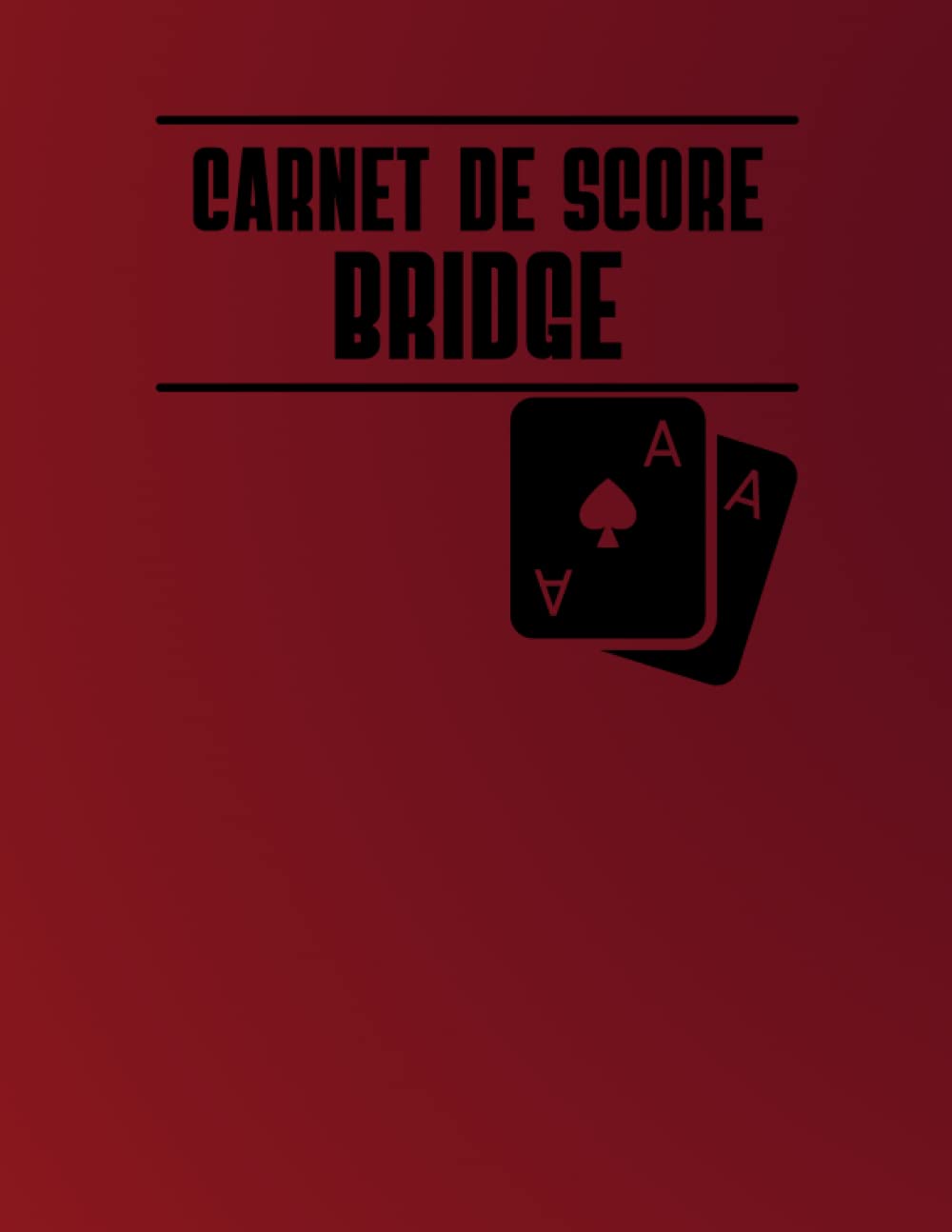 Carnet de Score Bridge: 102 Feuilles "Bridge Score" Carnet d'Enregistrement des Scores, Feuilles de Score Bridge avec Guide de Points, Jeu de Cartes... pour plus de 100 jeux (French Edition) baixar livro de graça