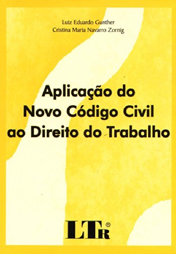 Aplicação do Novo Código Civil ao Direito do Trabalho baixar livro de graça