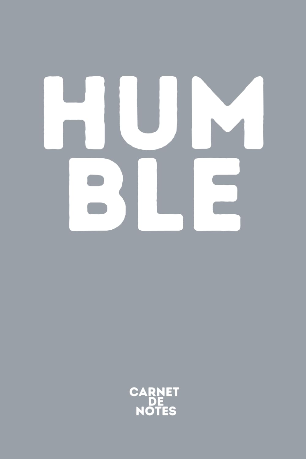 HUM-BLE | Carnet de notes “Mots Coupés” | 172 pages | Format 6x9": Carnet ligné pour rester simple, garder les pieds sur terre et avancer sans ego | Cadeau original: Livre-Objet (French Edition) baixar o livro de graça