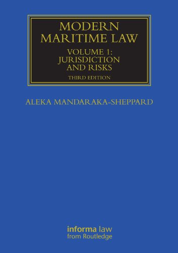 Modern Maritime Law (Volume 1): Jurisdiction and Risks (Maritime and Transport Law Library) (English Edition) baixar livro de graça