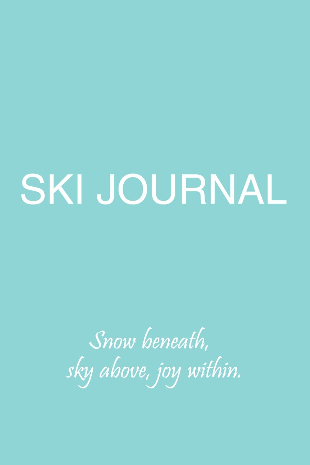 Ski Journal: A Skier's Daily Logbook with Skiing Essentials Checklist baixar o livro de graça