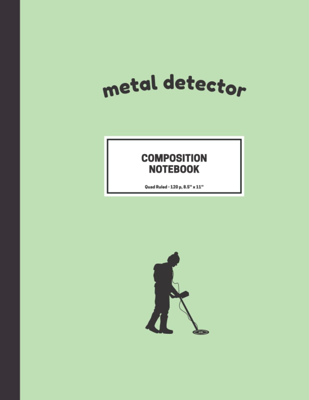 ler totalmente Metal Detector Composition Notebook: Quad Ruled 5x5 Graph Paper Metal Detecting Composition Notebook for Girls, Boys, Moms, Dads and Professionals.