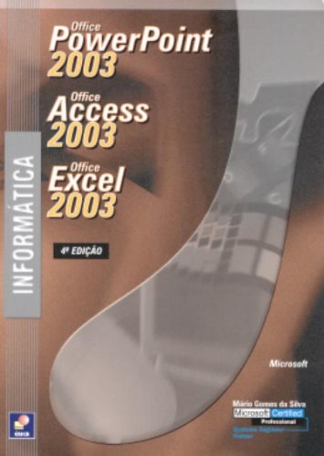 capítulo por capítulo baixar Informática. Microsoft Office Excel 2003, Microsoft Office Access 2003, Microsoft Office Powerpoint 2004