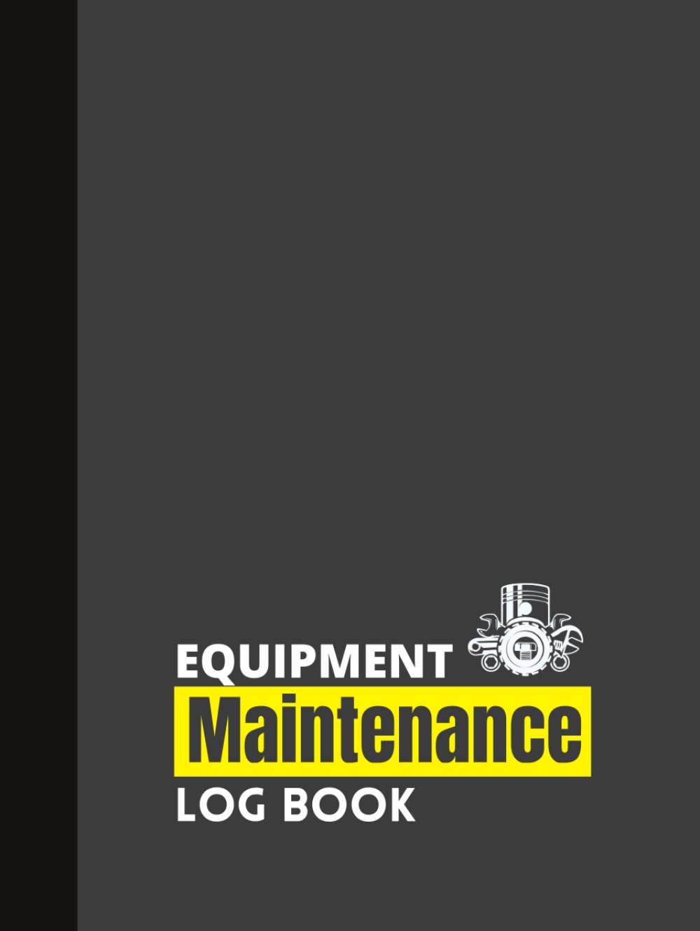 Equipment Maintenance Log book: Keep Track Of Maintenance and Repairs Of All Your Equipment baixar livro de graça