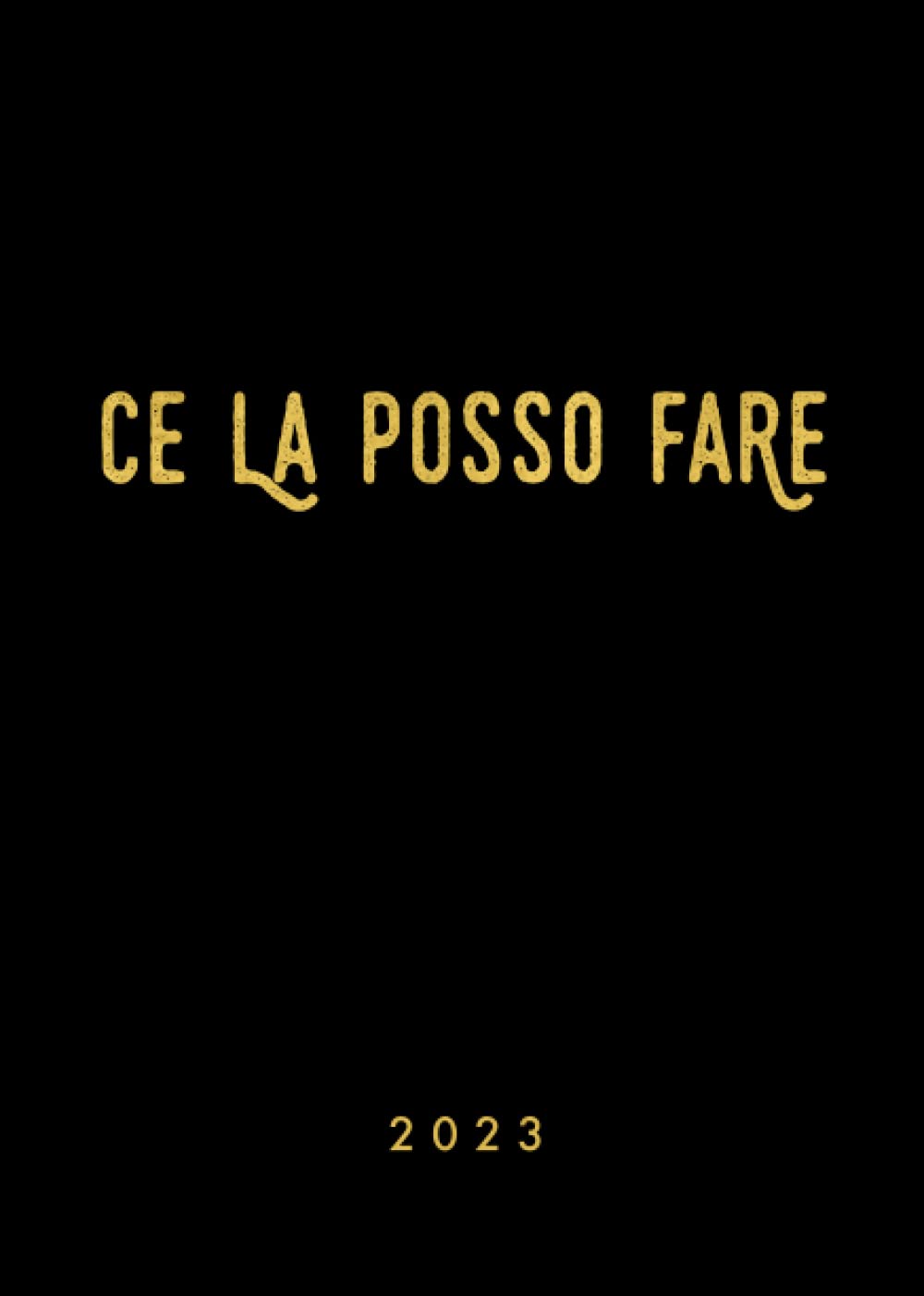 capítulo por capítulo baixar 2023: Agenda 2023 ce la posso fare, Vista Verticale, 12 mesi da Gennaio a Dicembre, Calendario dell'anno e Planner Mensile, nero (Italian Edition)