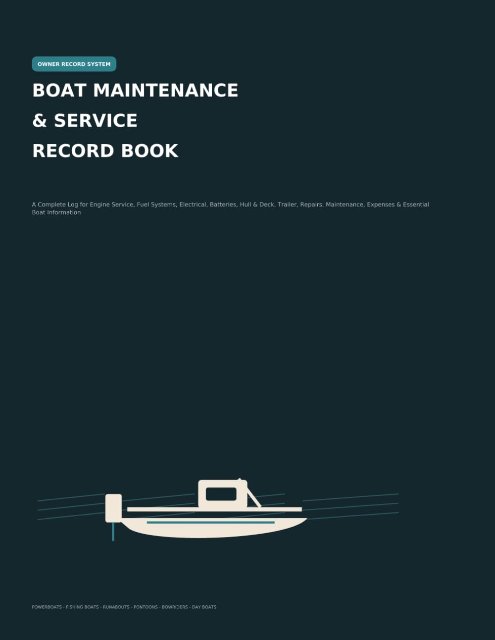ler totalmente Boat Maintenance & Service Record Book: A Complete Log for Engine Service, Fuel Systems, Electrical, Batteries, Hull & Deck, Trailer, Repairs, Maintenance, Expenses & Essential Boat Information