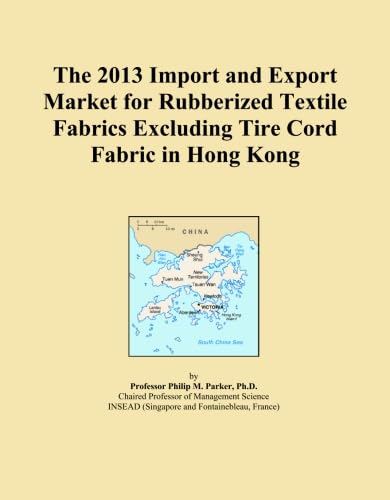 ler totalmente The 2013 Import and Export Market for Rubberized Textile Fabrics Excluding Tire Cord Fabric in Hong Kong