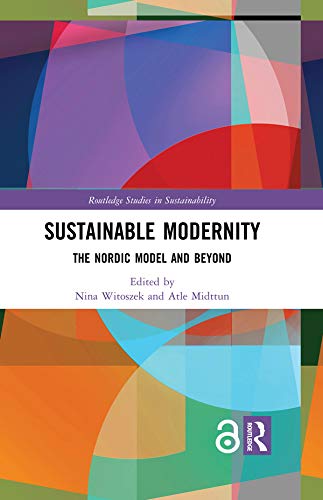 ler totalmente Sustainable Modernity: The Nordic Model and Beyond (Routledge Studies in Sustainability) (English Edition)