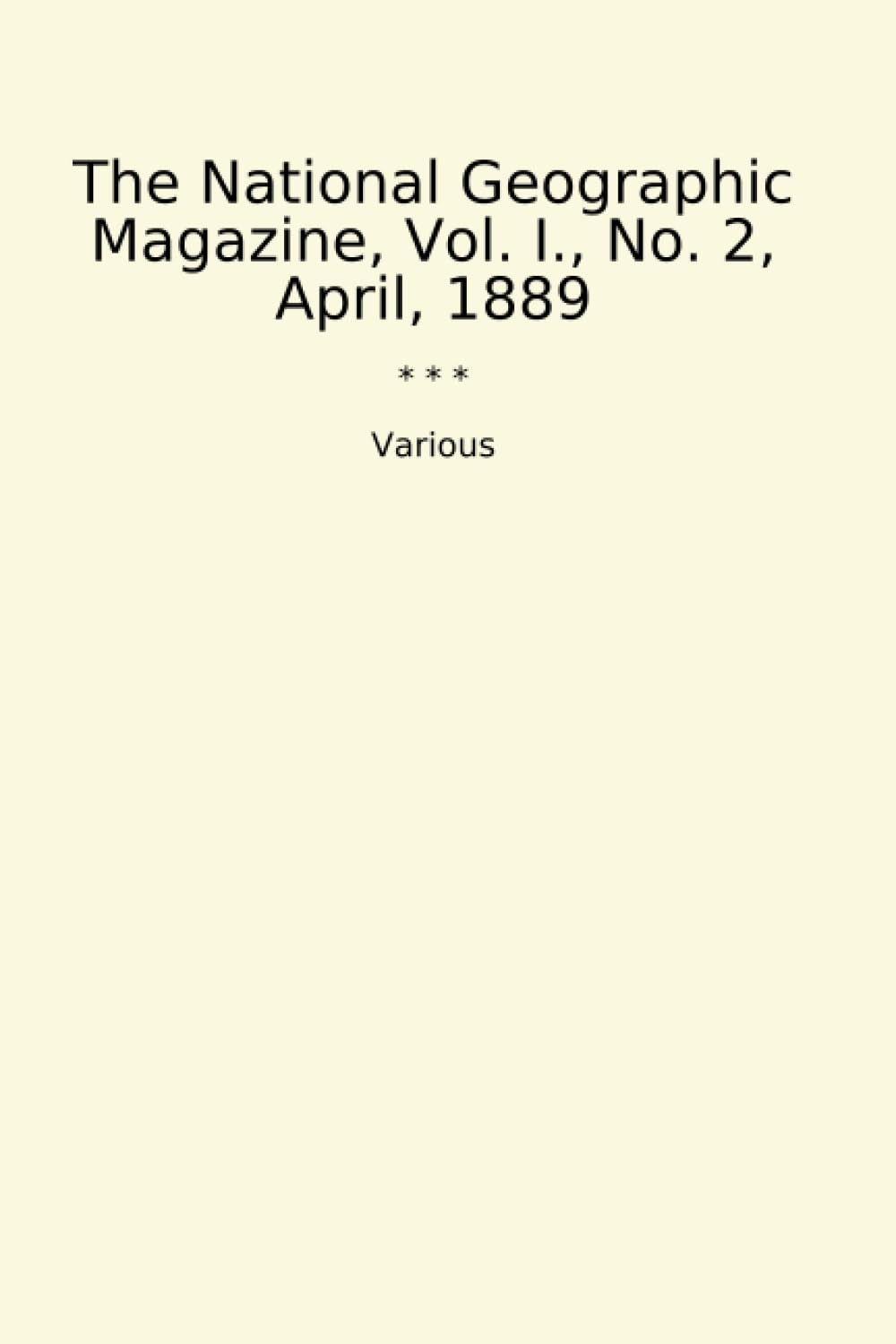 ler totalmente The National Geographic Magazine, Vol. I., No. 2, April, 1889 (Classic Books)