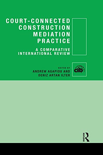 Court-Connected Construction Mediation Practice: A Comparative International Review (CIB) (English Edition) baixar livro de graça