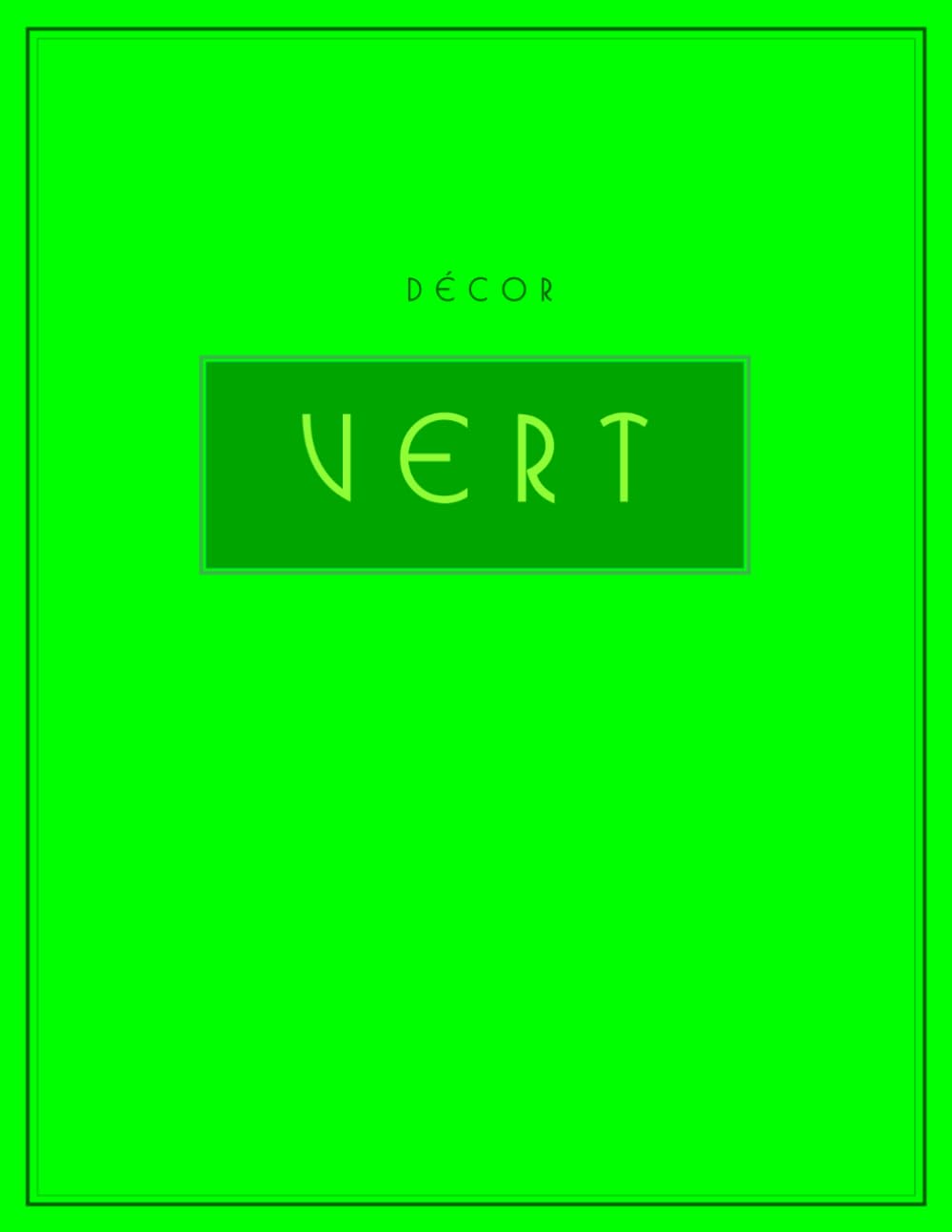 Décor Vert: French Style Aesthetic Coffee Table Book | Green Decor | Home Styling & Interior Decorating | Guestbook / Journal baixar livro de graça