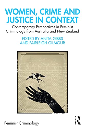 Women, Crime and Justice in Context: Contemporary Perspectives in Feminist Criminology from Australia and New Zealand (English Edition) baixar livro de graça