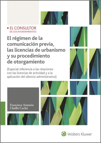 El régimen de la comunicación previa, las licencias de urbanismo y su procedimiento de otorgamiento (Spanish Edition) baixar o livro de graça