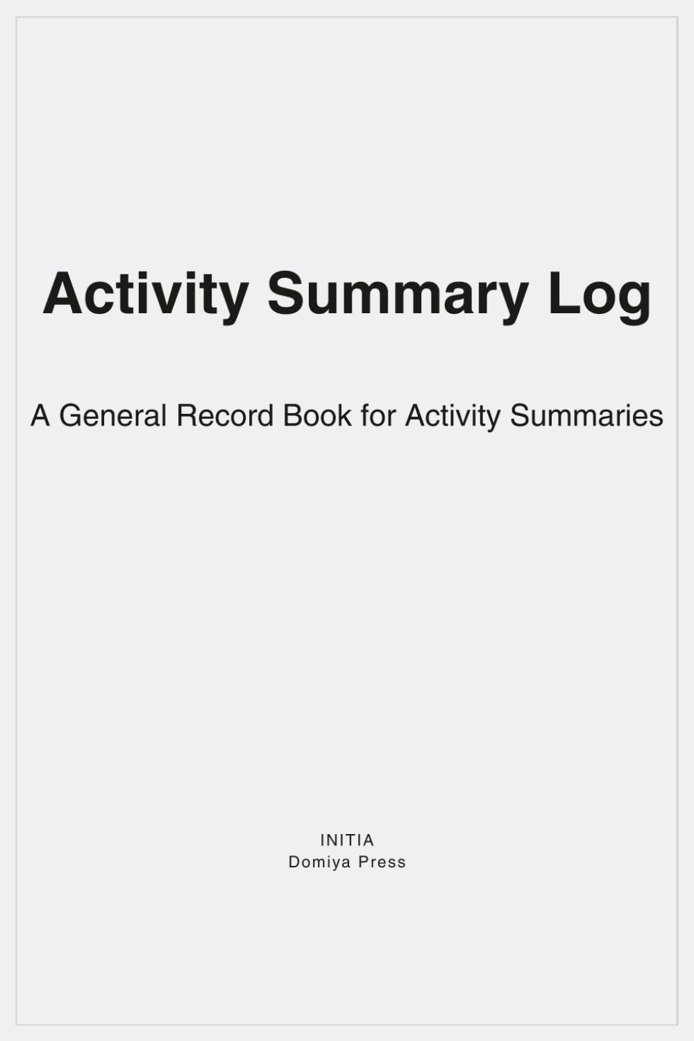 Activity Summary Log: A General Record Book for Activity Summaries baixar o livro de graça