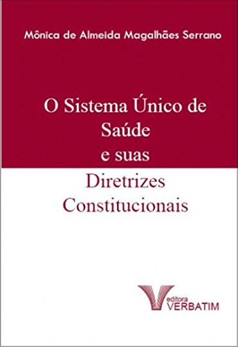 Sistema Único De Saúde E Suas Diretrizes Constitucionais