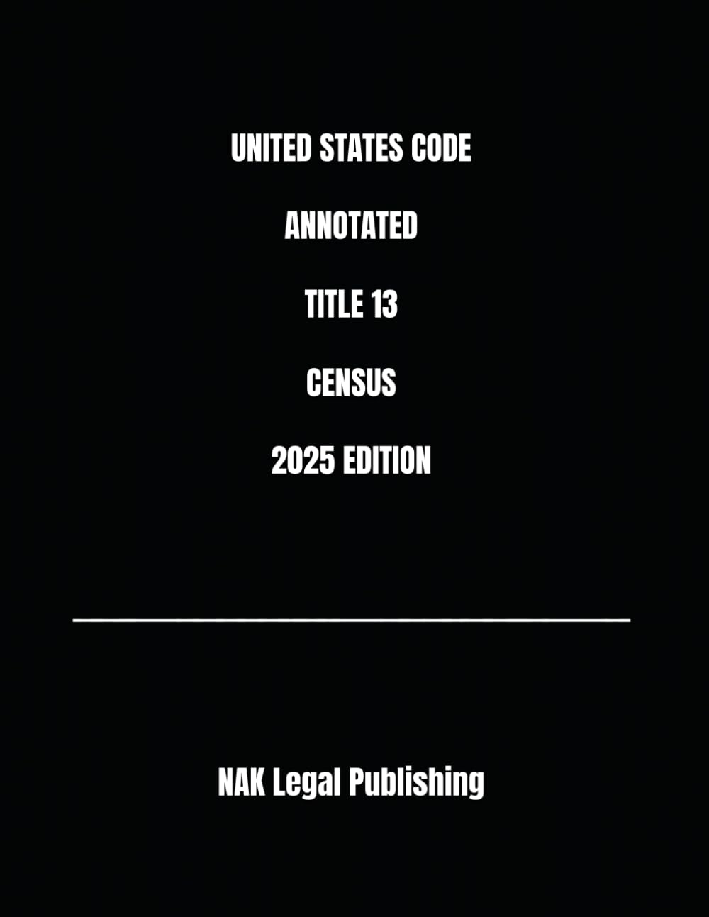 ler totalmente UNITED STATES CODE ANNOTATED TITLE 13 CENSUS 2025 EDITION