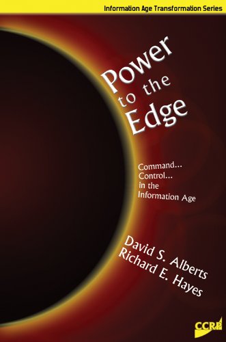 ler totalmente Power to the Edge: Command and Control in the Information Age (Information Age Transformation Series) (English Edition)