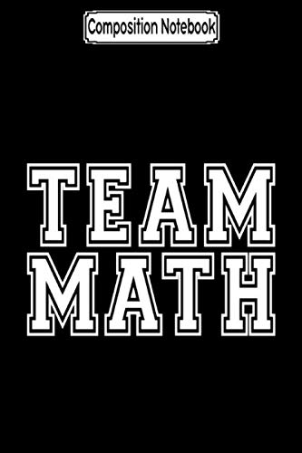 ler totalmente Composition Notebook: Team math Journal Notebook Blank Lined Ruled 6x9 100 Pages